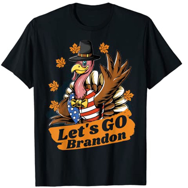 Thanksgiving Turkey Funny Lets Go Brandon T-Shirt