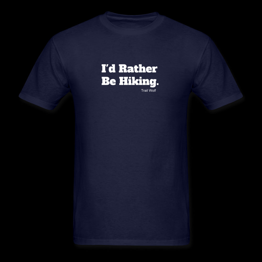 I'd Rather Be Hiking T-Shirt